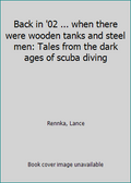 Tales from the Dark Ages of Scuba Diving T774504